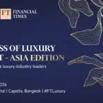 Business of Luxury Summit – Asia Edition 2026——FT主催、世界のラグジュアリー業界の最高峰がカペラに集結